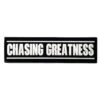 Chasing Greatness