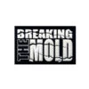 Breaking The Mold