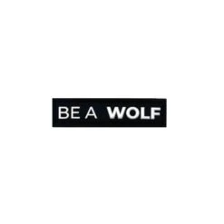 Be A WOLF Mini Patch